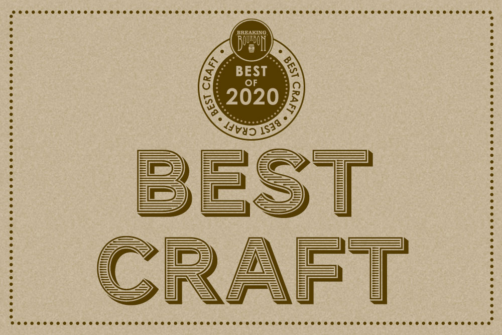 Breaking Bourbon: Best Craft of 2020
