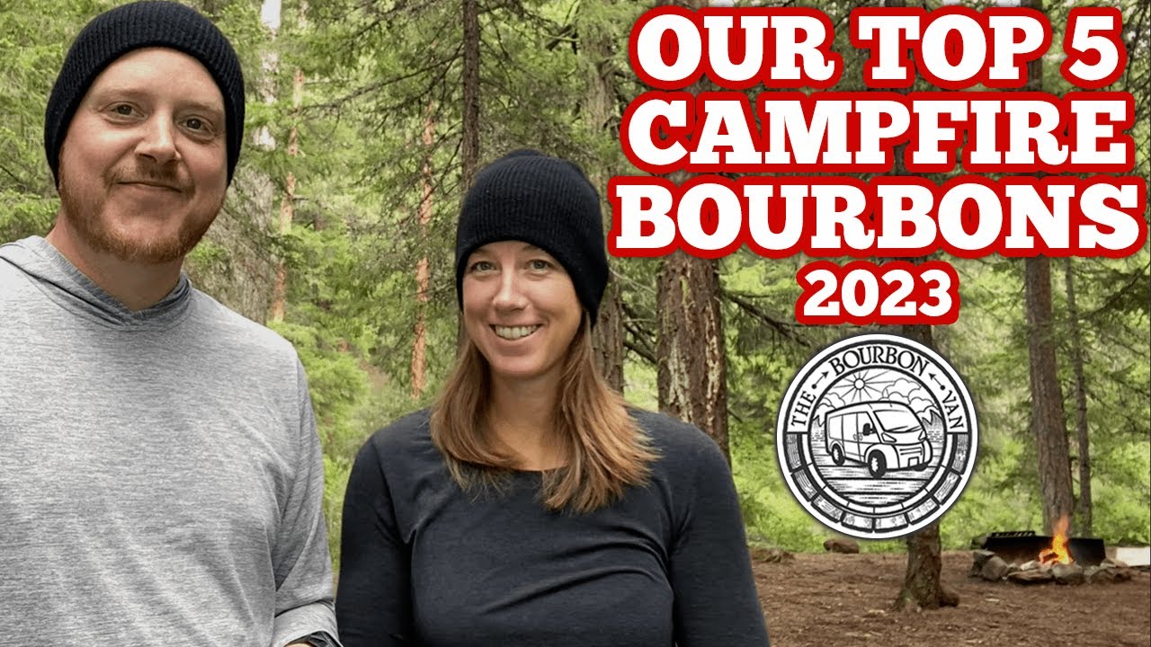 The Bourbon Van: Our Top 5 Campfire Bourbons 