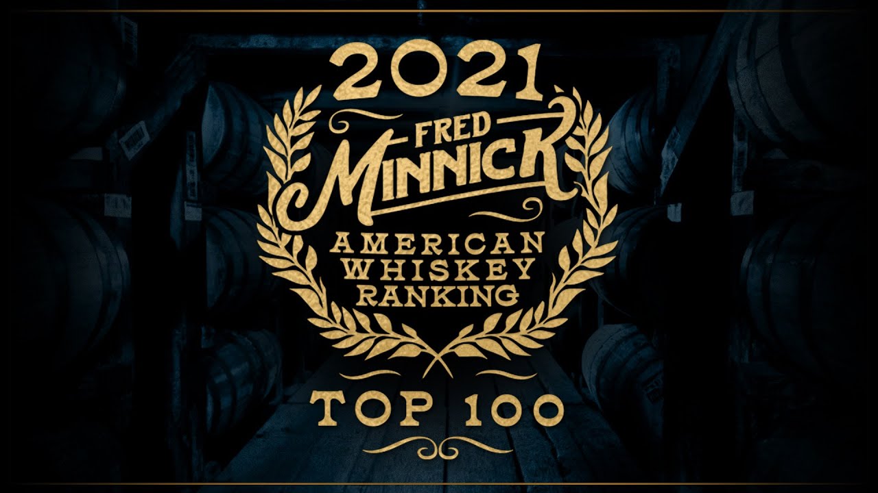 Fred Minnick: Top 100 American Whiskeys 2021